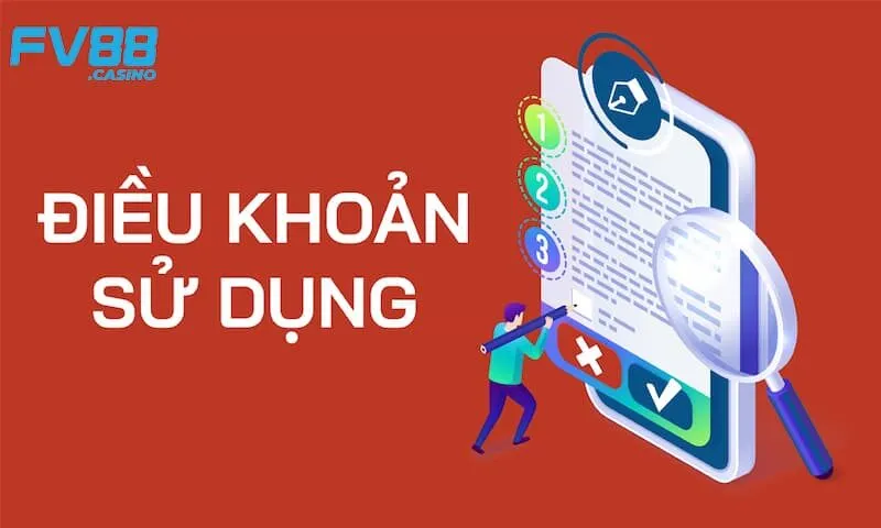 Tổng hợp các điều khoản sử dụng tại Fv88