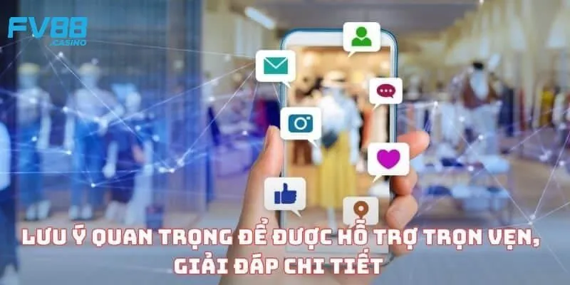 Những điều quan trọng cần lưu ý khi liên hệ Fv88