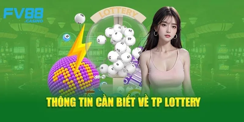 Giới thiệu chi tiết về TP Lottery